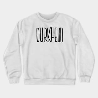 Philosophy, Durkheim Crewneck Sweatshirt